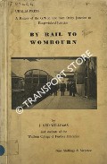 Book cover of By Rail to Wombourn - The History of the GWR line from Oxley Junction to Kingswinford Junction by WILLIAMS, J. Ned